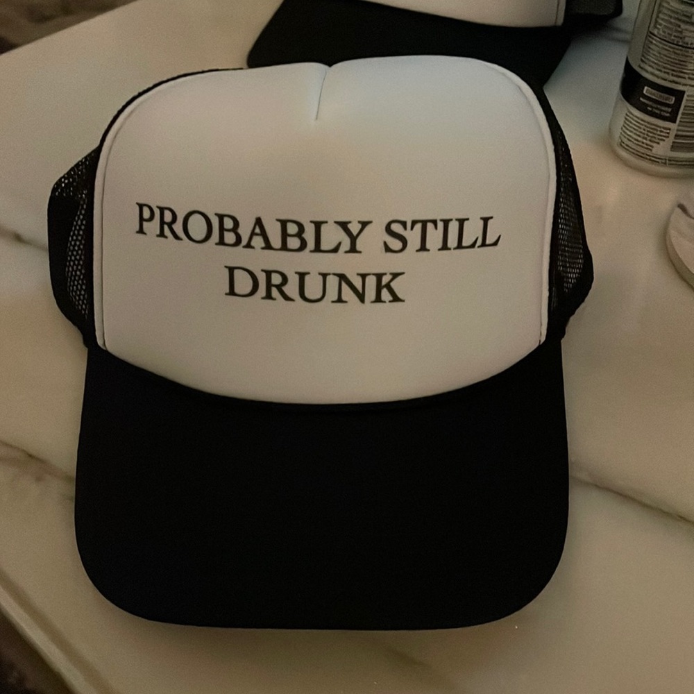 Probably Still Drunk Trucker hat